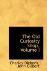 The Old Curiosity Shop, Volume I - Book