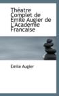 Theatre Complet de Emile Augier de L'Academie Francaise - Book