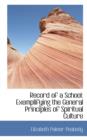 Record of a School : Exemplifying the General Principles of Spiritual Culture - Book