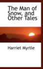 The Man of Snow, and Other Tales - Book