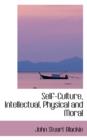 Self-Culture, Intellectual, Physical and Moral - Book