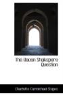 The Bacon Shakspere Question - Book