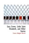 Sara Crewe, Little Saint Elizabeth, and Other Stories - Book
