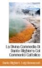 La Divina Commedia Di Dante Alighiera Col Commento Cattolico - Book