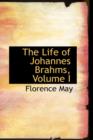 The Life of Johannes Brahms, Volume I - Book
