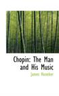 Chopin : The Man and His Music - Book