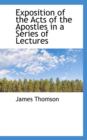 Exposition of the Acts of the Apostles in a Series of Lectures - Book