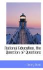 National Education, the Question of Questions - Book