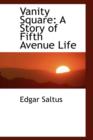 Vanity Square : A Story of Fifth Avenue Life - Book