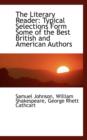 The Literary Reader : Typical Selections Form Some of the Best British and American Authors - Book