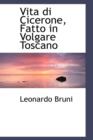 Vita Di Cicerone, Fatto in Volgare Toscano - Book