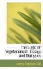 The Logic of Vegetarianism : Essays and Dialogues - Book