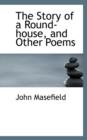 The Story of a Round-House, and Other Poems - Book