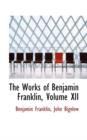 The Works of Benjamin Franklin, Volume XII - Book
