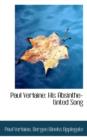 Paul Verlaine : His Absinthe-Tinted Song - Book