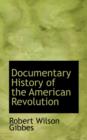 Documentary History of the American Revolution - Book