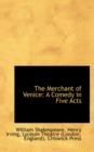 The Merchant of Venice : A Comedy in Five Acts - Book
