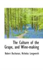 The Culture of the Grape, and Wine-Making - Book