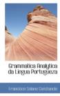 Grammatica Analytica Da Lingua Portugueza - Book