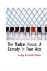 The Madras House : A Comedy in Four Acts - Book