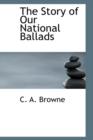 The Story of Our National Ballads - Book