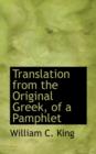 Translation from the Original Greek, of a Pamphlet - Book