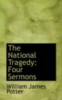 The National Tragedy : Four Sermons - Book