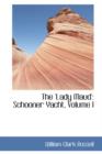 The 'Lady Maud' : Schooner Yacht, Volume I - Book