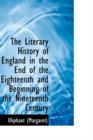The Literary History of England in the End of the Eighteenth and Beginning of the Nineteenth Century - Book
