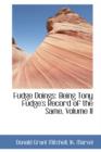 Fudge Doings : Being Tony Fudge's Record of the Same, Volume II - Book