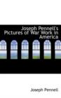 Joseph Pennell's Pictures of War Work in America - Book