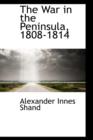The War in the Peninsula, 1808-1814 - Book