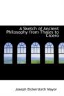 A Sketch of Ancient Philosophy from Thales to Cicero - Book