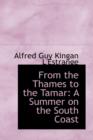 From the Thames to the Tamar : A Summer on the South Coast - Book