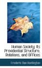 Human Society : Its Providential Structure, Relations, and Offices - Book