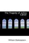 The Tragedy of Julius C Sar - Book