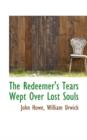 The Redeemer's Tears Wept Over Lost Souls - Book