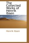 The Collected Works of Henrik Ibsen - Book