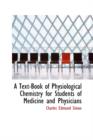 A Text-Book of Physiological Chemistry for Students of Medicine and Physicians - Book