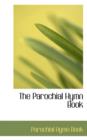 The Parochial Hymn Book - Book
