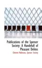Publications of the Spenser Society : A Handefull of Pleasant Delites - Book