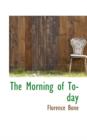 The Morning of To-Day - Book