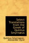 Select Translations from the Greek of Quintus Smyrn Us - Book