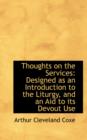 Thoughts on the Services : Designed as an Introduction to the Liturgy, and an Aid to Its Devout Use - Book