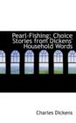 Pearl-Fishing : Choice Stories from Dickens' Household Words - Book