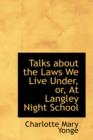 Talks about the Laws We Live Under, Or, at Langley Night School - Book