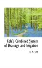 Cole's Combined System of Drainage and Irrigation - Book
