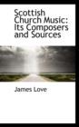 Scottish Church Music : Its Composers and Sources - Book