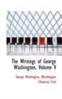 The Writings of George Washington, Volume V - Book