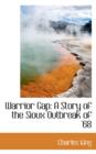 Warrior Gap : A Story of the Sioux Outbreak of '68 - Book